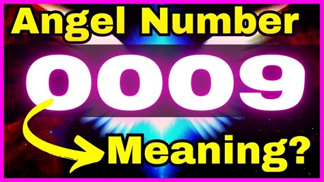 0009 Angel Number meaning.